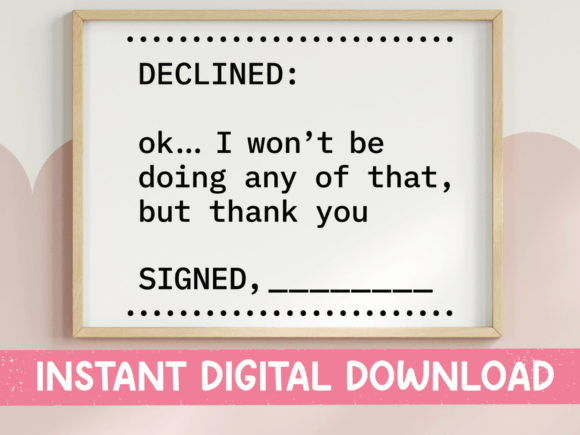 Declined Ok I Wont Be Doing That SVG PNG: The Official Document of Quiet Refusal
